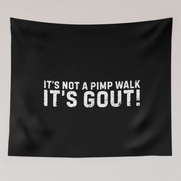 Item preview, It'S Not A Pimp Walk It'S Gout Old Man Medical Humor designed and sold by studiopekepeke.