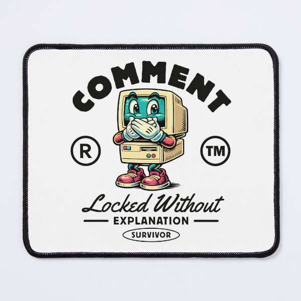 Item preview, Comment locked without explanation survivor designed and sold by Peerless-Prime.