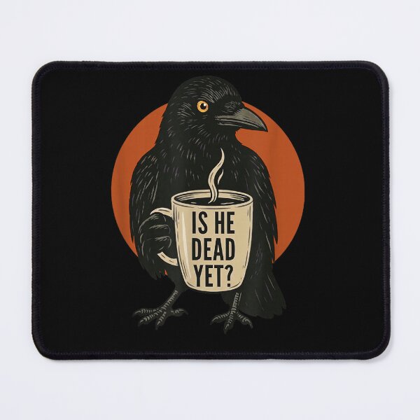Item preview, Is He Vintage Dead Yet Dark Crow Raven Bird Humor Retro designed and sold by studiopekepeke.