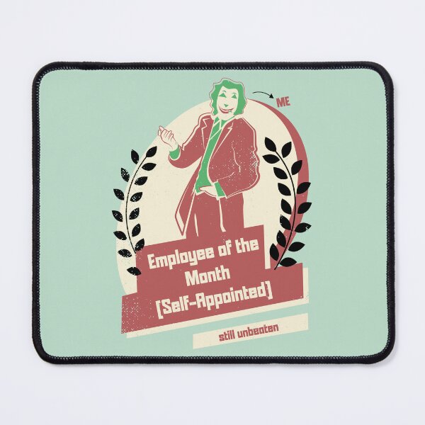 Item preview, Employee of the month (self appointed) designed and sold by beboplab.