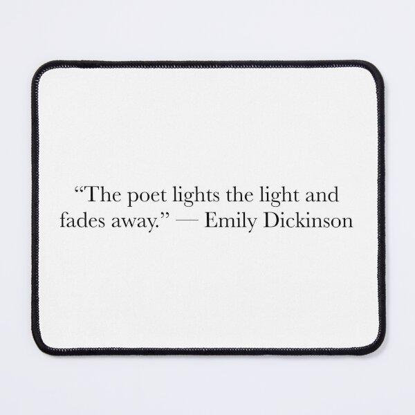 Item preview, The Poet Lights the Light and Fades Away – Emily Dickinson Literary Quote designed and sold by The Prose Atelier.