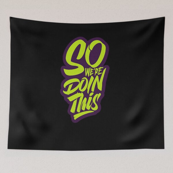 Item preview, So We're Doin This - Motivational Quote Street Art Gift designed and sold by Cust-tshirts.