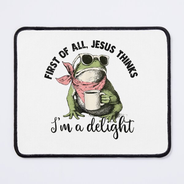 Item preview, Christian Frog First Of All Jesus Thinks I'M A Delight designed and sold by studiopekepeke.
