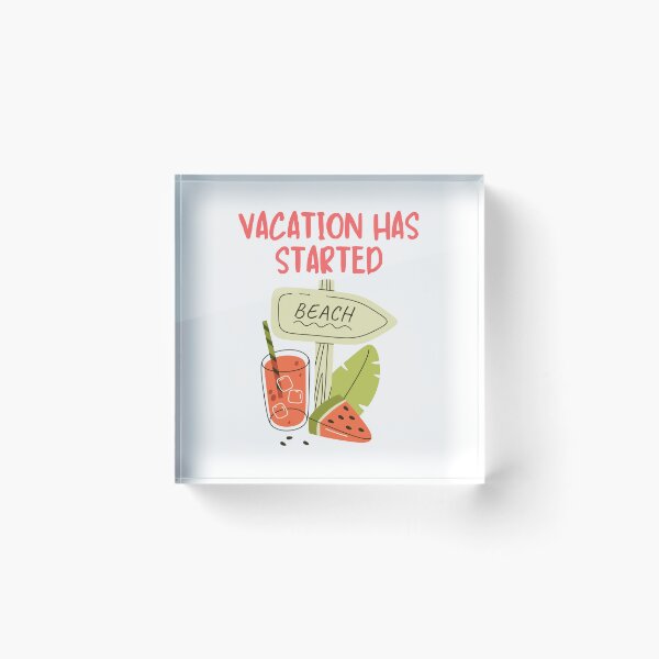 Item preview, Vacation Has Started Summer designed and sold by BritishDelights.