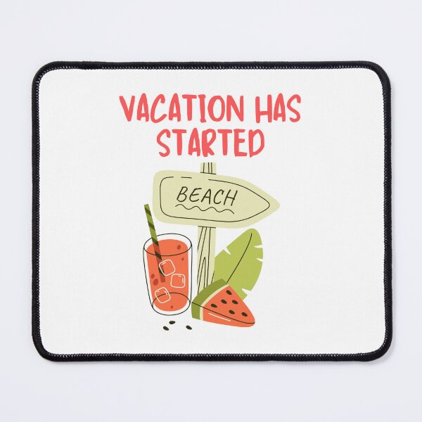 Item preview, Vacation Has Started Summer designed and sold by BritishDelights.