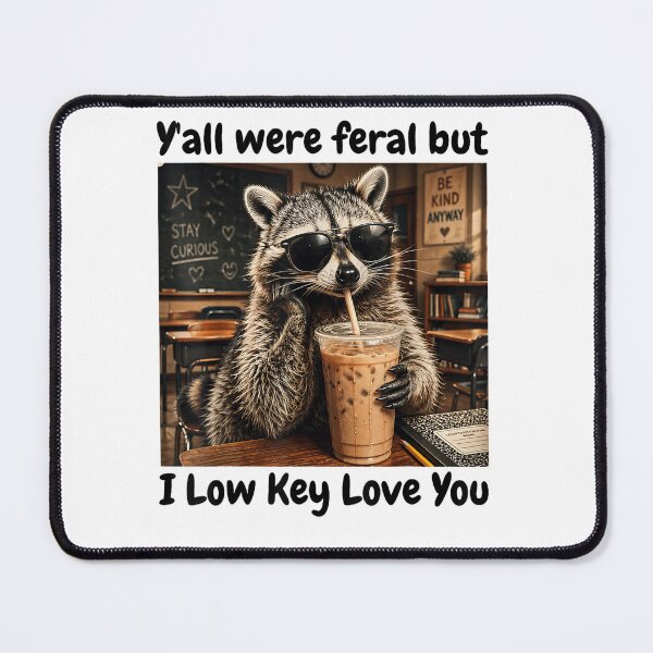 Item preview, Teacher Y'All Were Feral But I Low Key Love You  designed and sold by studiopekepeke.