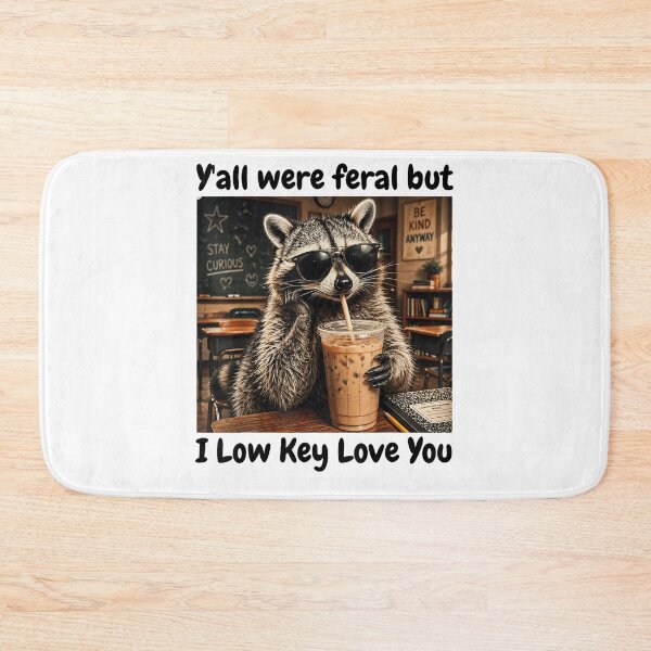 Item preview, Teacher Y'All Were Feral But I Low Key Love You  designed and sold by studiopekepeke.