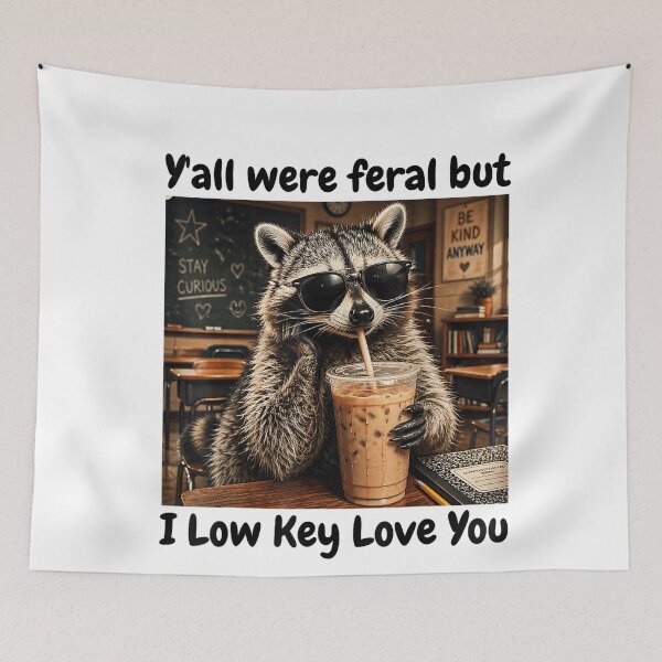 Item preview, Teacher Y'All Were Feral But I Low Key Love You  designed and sold by studiopekepeke.