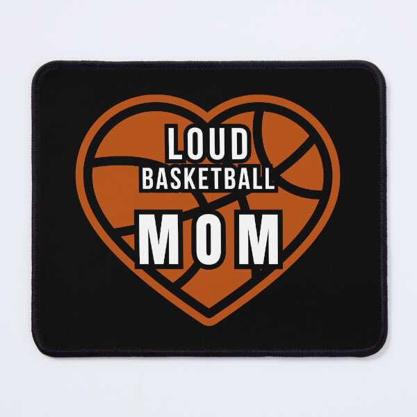 Item preview, Loud Basketball Mom – Funny Basketball Heart Design for Proud Sports Moms designed and sold by made4noise.