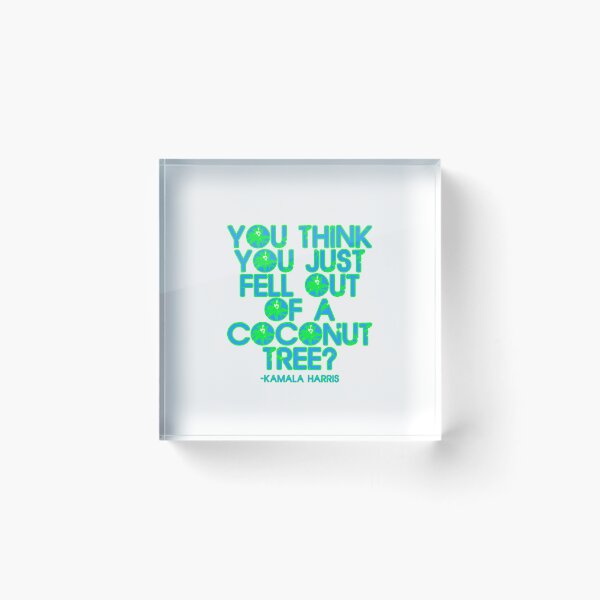 Item preview, Kamala Harris Coconut Quote designed and sold by Nicolette Love.