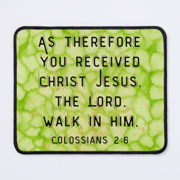 Item preview, Colossians 2:6 designed and sold by DeeFran Designs.