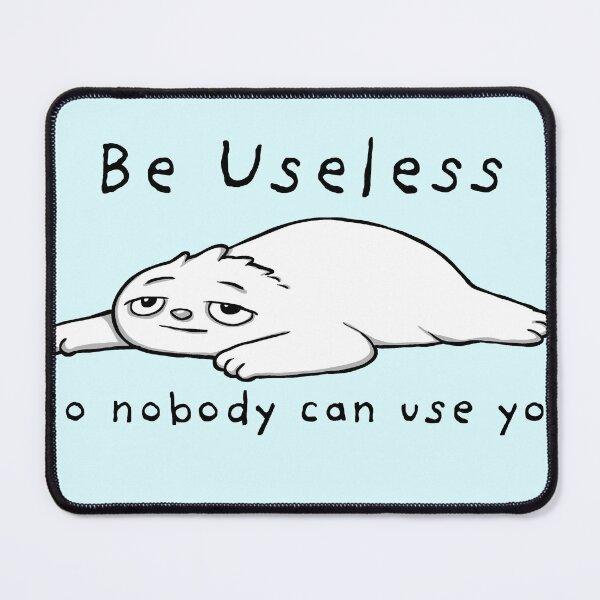 Item preview, Be Useless Sloth Meme designed and sold by drawtoons.