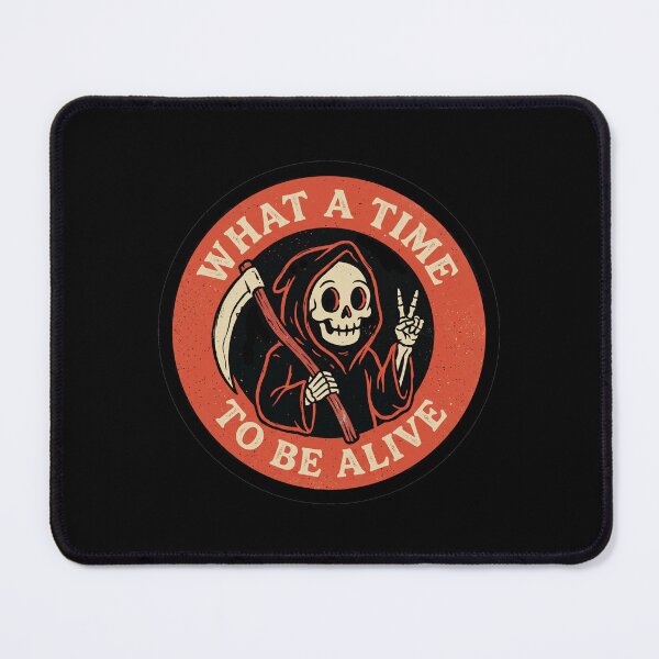 Item preview, What A Time To Be Alive - skully designed and sold by shellle in the ocean.