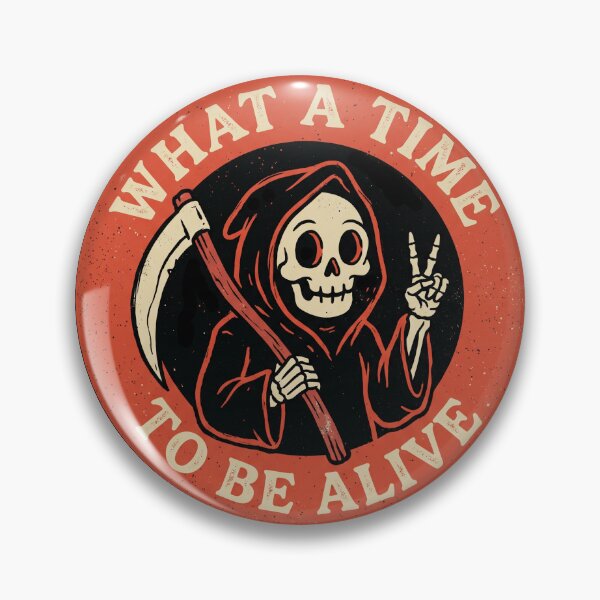 Item preview, What A Time To Be Alive - skully designed and sold by shellle in the ocean.