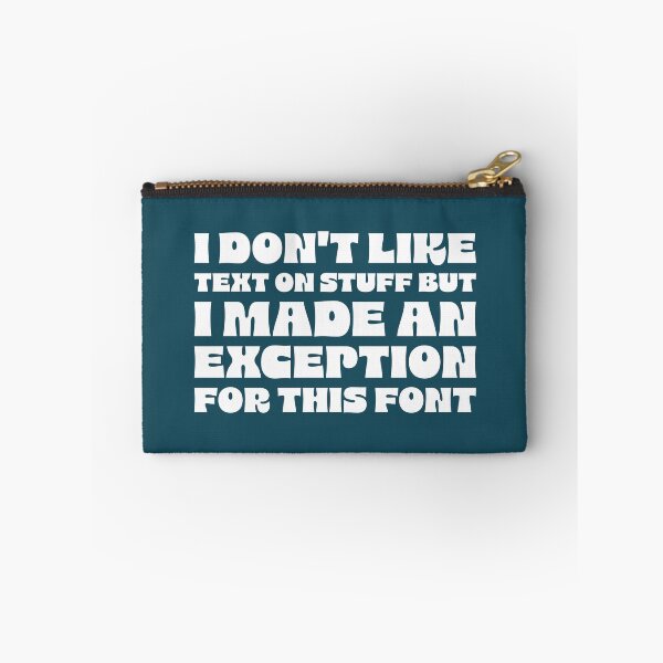 Item preview, I Don't Like Text On Stuff But I Made An Exception For This Font – fancy typography (white text) designed and sold by be.w.print.
