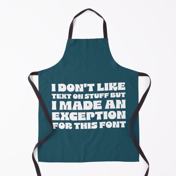 Item preview, I Don't Like Text On Stuff But I Made An Exception For This Font – fancy typography (white text) designed and sold by be.w.print.