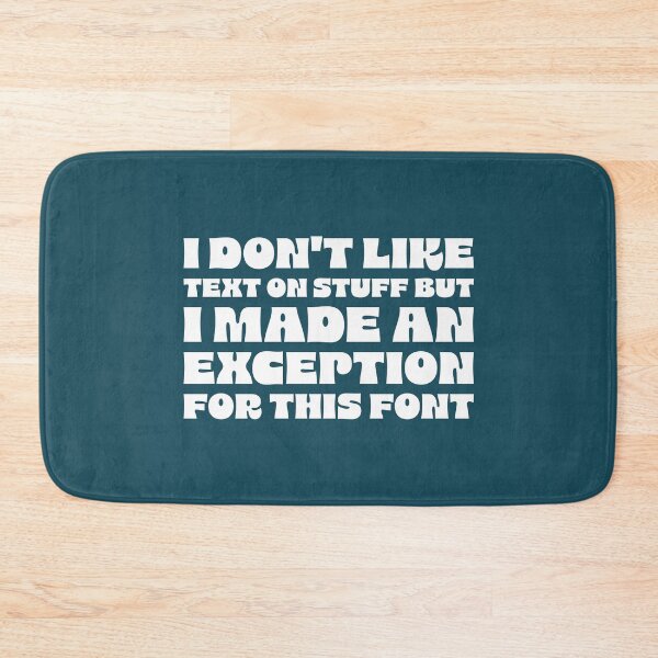 Item preview, I Don't Like Text On Stuff But I Made An Exception For This Font – fancy typography (white text) designed and sold by be.w.print.