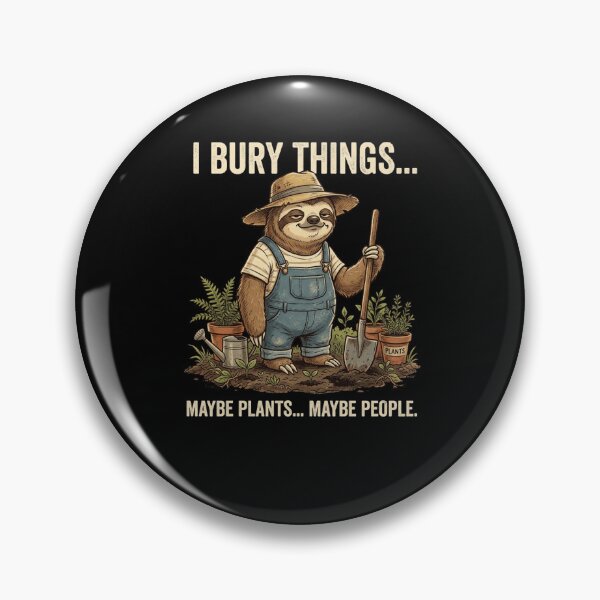 Item preview, I BURY THINGS... MAYBE PLANTS... MAYBE PEOPLE. designed and sold by snowry.