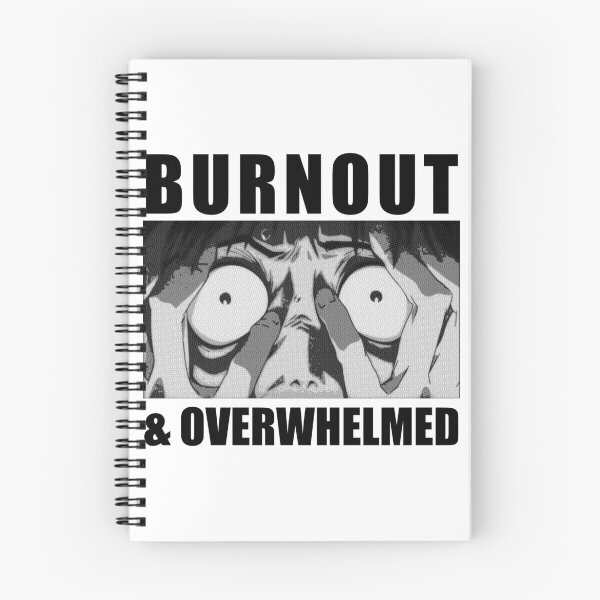 Item preview, burnout and overwhelmed designed and sold by remerasnerdas.