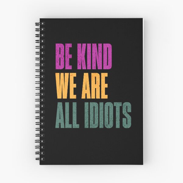 Item preview, Be Kind We're All Idiots Messy Humans designed and sold by RetroMini2026.