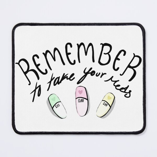 Item preview, Remember To Take Your Meds! designed and sold by pinkberryjam.