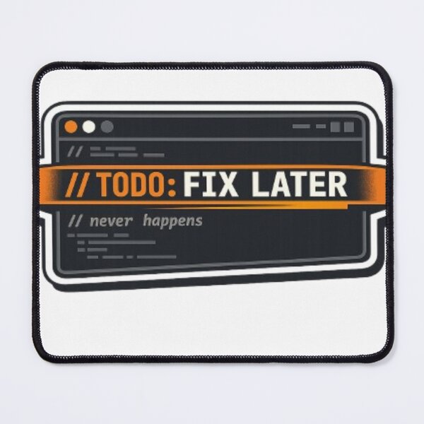 Item preview, Funny Developer TODO Shirt – “TODO: FIX LATER” Programmer Humor designed and sold by Mladen Rudonja Studio.