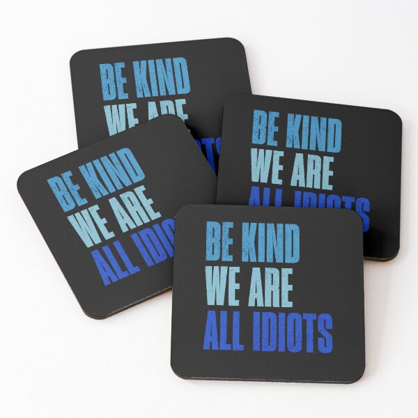 Item preview, Be Kind We Are All Idiots Somehow designed and sold by RetroMini2026.