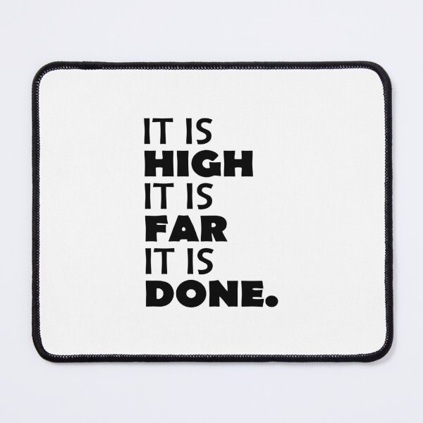 Item preview, It-Is-High-It-Is-Far-It-Is-Gone designed and sold by ironicmuscle.