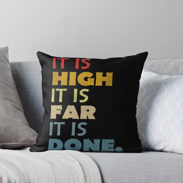 Item preview, It-Is-High-It-Is-Far-It-Is-Gone designed and sold by ironicmuscle.