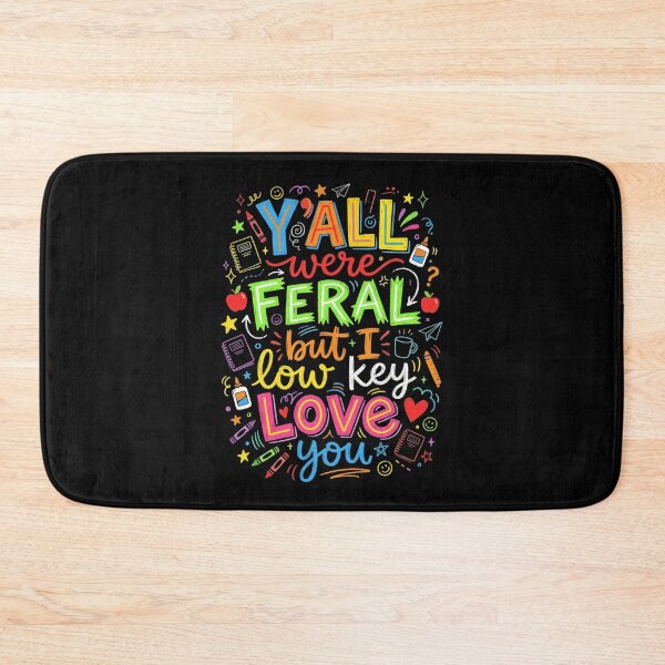 Item preview, Y'ALL were FERAL but I low key LOVE you designed and sold by snowry.