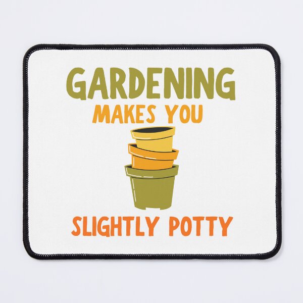 Item preview, Gardening Makes You Slightly Potty Funny Plant Lover Design designed and sold by BritishDelights.