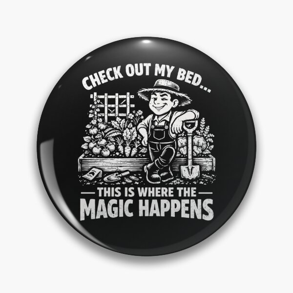 Item preview, Check Out My Bed This Is Where The Magic Happens T-Shirt, Funny Gardener Gift, Vegetable Garden Lover Graphic Tee designed and sold by pipolabco.