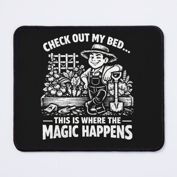 Item preview, Check Out My Bed This Is Where The Magic Happens T-Shirt, Funny Gardener Gift, Vegetable Garden Lover Graphic Tee designed and sold by pipolabco.