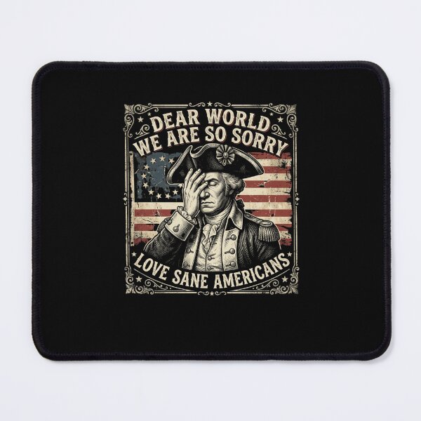 Item preview, Dear World We Are So Sorry Love Sane Americans designed and sold by snowry.