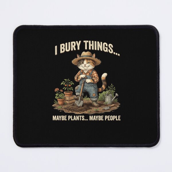 Item preview, I Bury Things Maybe Plants Maybe People Cat designed and sold by snowry.