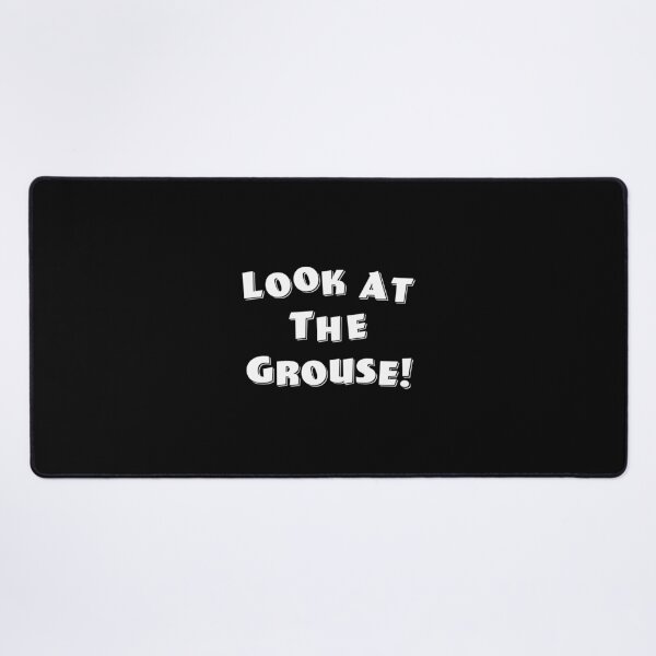 Item preview, Look At The Grouse! designed and sold by Normbot2000.