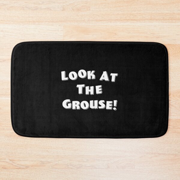 Item preview, Look At The Grouse! designed and sold by Normbot2000.