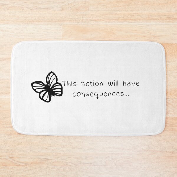 Item preview, This action will have consequences designed and sold by urlocalartfairy.