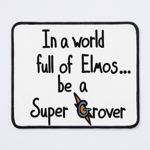 Item preview, Be A Super Grover designed and sold by ShaeRaindrop.