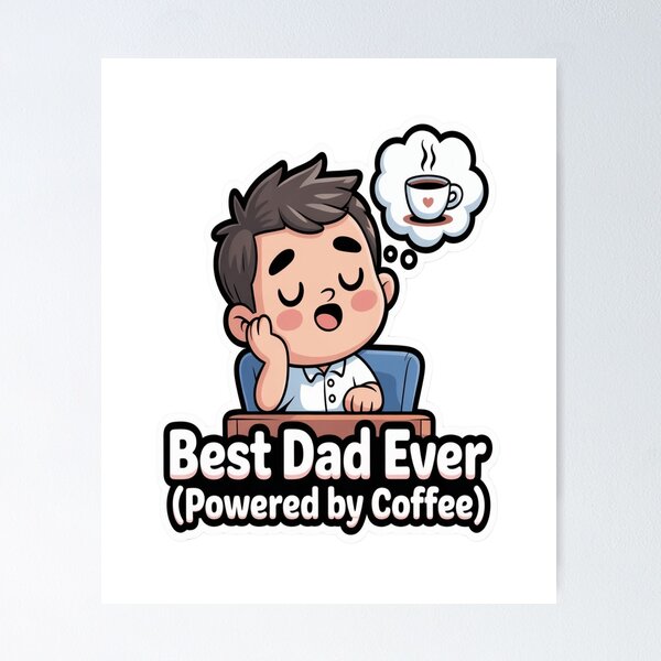 Item preview, Best Dad Ever Powered by Coffee – Funny Kawaii Father’s Day designed and sold by InspiredCreatives.