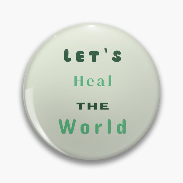 Item preview, Let's Heal The World Stickers Prints Posters Wall Art Magnet Home Coffee Cup Decoration TShirt Stationary Notebook Magnet Hat Kitchen Work School Office Redbubble Shop designed and sold by Saritas Boutique Shop.