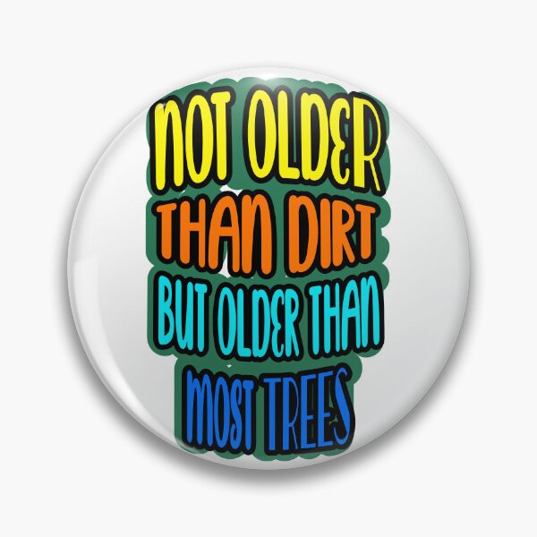 Item preview, I'm old...but not that old! designed and sold by forderama.