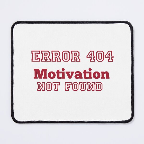 Item preview, Error 404 motivation not found  designed and sold by Peksli.