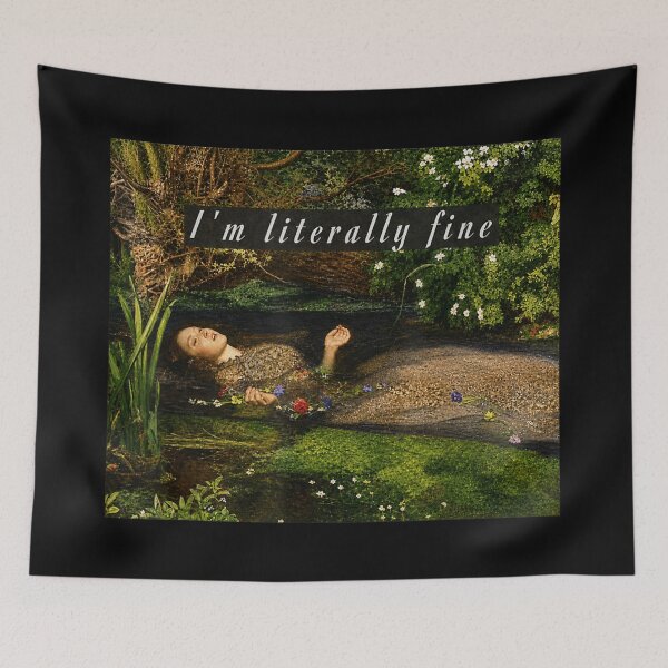 Item preview, Im Literally Fine Classic Art Parody Ophelia Painting Funny Mental Health designed and sold by Capisedo.