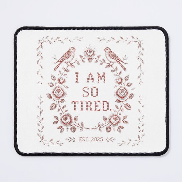 Item preview, I Am So Tired Funny Cross Stitch Sampler Aesthetic Print designed and sold by Notecrea.