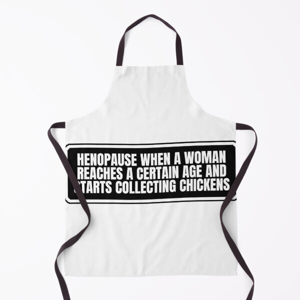 Item preview, Henopause When A Woman Reaches A-Certain Age designed and sold by Dondonmart.