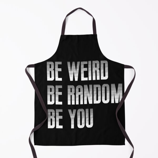 Item preview, Be Weird, Be Random, Be You! designed and sold by MSM Designs.