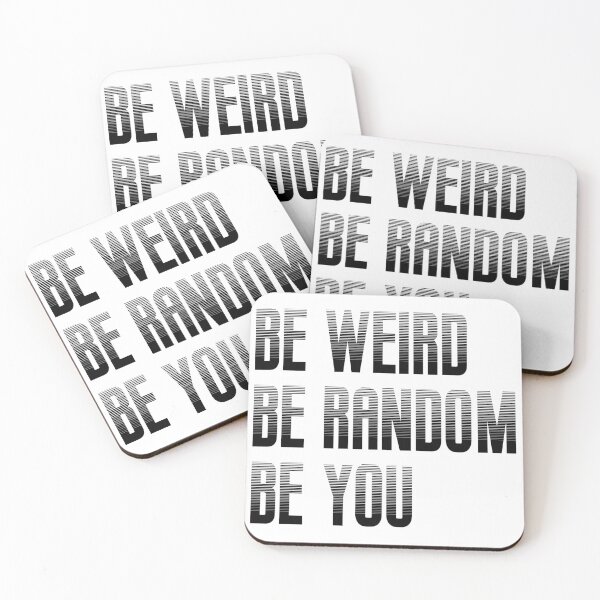 Item preview, Be Weird, Be Random, Be You! designed and sold by MSM Designs.