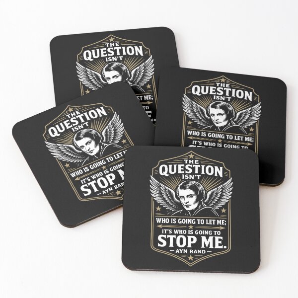 Item preview, Ayn Rand The Question Isn’t Who Is Going To Let Me It’s Who Is Going To Stop Me designed and sold by moabeArtistic.