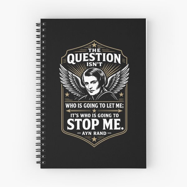 Item preview, Ayn Rand The Question Isn’t Who Is Going To Let Me It’s Who Is Going To Stop Me designed and sold by moabeArtistic.